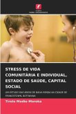 STRESS DE VIDA COMUNITÁRIA E INDIVIDUAL, ESTADO DE SAÚDE, CAPITAL SOCIAL
