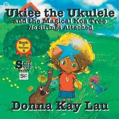 Ukiee the Ukulele - Lau, Donna Kay