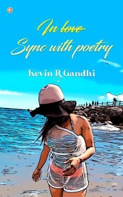 In sync with poetry! - Gandhi, Kevin R