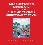 Masqueraders Musicians and the Old Time St. Croix Christmas Festival