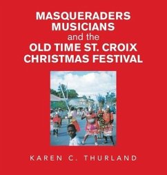 Masqueraders Musicians and the Old Time St. Croix Christmas Festival - Thurland, Karen C