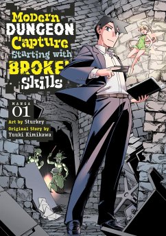 Modern Dungeon Capture Starting with Broken Skills (Manga) Vol. 1 - Kimikawa, Yuuki