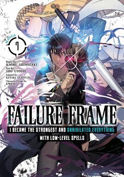 Failure Frame: I Became the Strongest and Annihilated Everything with Low-Level Spells (Manga) Vol. 7 - Shinozaki, Kaoru