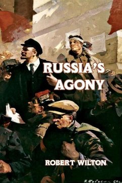 Russia's Agony - Wilton, Robert