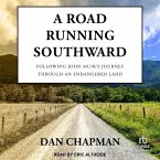 A Road Running Southward: Following John Muir's Journey Through an Endangered Land