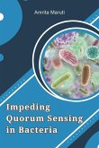 Impeding Quorum Sensing in Bacteria