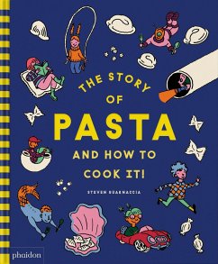 The Story of Pasta and How to Cook It! - Guarnaccia, Steven