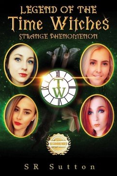 Legend of the Time Witches: Strange Phenomenon - Sutton, Stephen