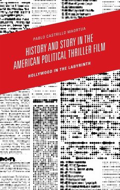 History and Story in the American Political Thriller Film - Castrillo Maortua, Pablo