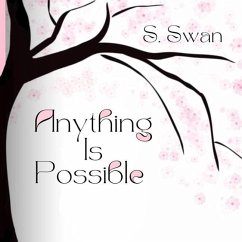 Anything Is Possible - Swan, S.