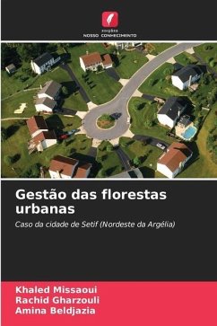 Gestão das florestas urbanas - Missaoui, Khaled;Gharzouli, Rachid;Beldjazia, Amina