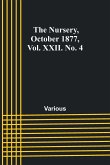 The Nursery, October 1877, Vol. XXII. No. 4