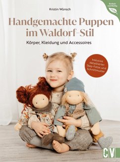Handgemachte Puppen im Waldorf-Stil - Wünsch, Kristin