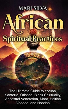 African Spiritual Practices - Silva, Mari