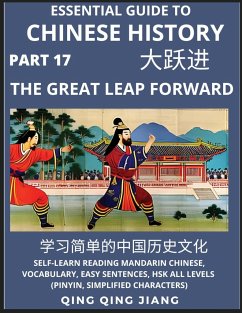 Essential Guide to Chinese History (Part 17)- The Great Leap Forward, Large Print Edition, Self-Learn Reading Mandarin Chinese, Vocabulary, Phrases, Idioms, Easy Sentences, HSK All Levels, Pinyin, English, Simplified Characters - Jiang, Qing Qing