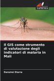 Il GIS come strumento di valutazione degli indicatori di malaria in Mali
