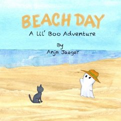 Beach Day A Lil' Boo Adventure: A Summer Ghost Story for Kids - Jaeger, Anja