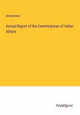 Annual Report of the Commissioner of Indian Affairs