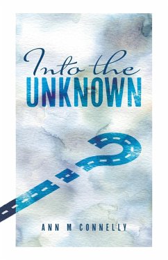 Into The Unknown - Connelly, Ann M