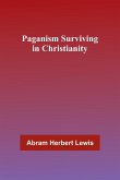 Paganism Surviving in Christianity