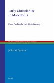 Early Christianity in Macedonia: From Paul to the Late Sixth Century