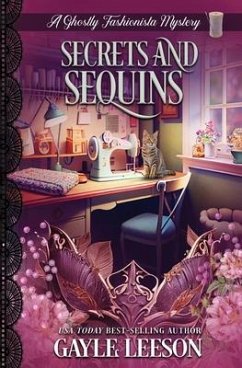 Secrets and Sequins: A Ghostly Fashionista Mystery - Leeson, Gayle