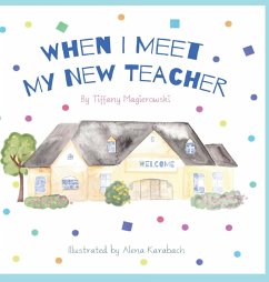 When I Meet My New Teacher - Magierowski, Tiffany