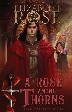 A Rose Among Thorns - Rose, Elizabeth