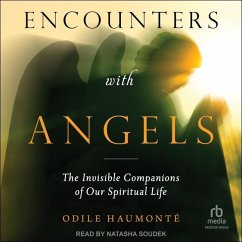Encounters with Angels: The Invisible Companions of Our Spiritual Life - Haumonte, Odile