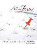 Christ , Clutter & the Calendar - Workbook (& Leader Guide)