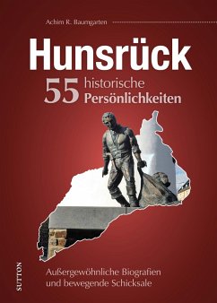 Hunsrück. 55 historische Persönlichkeiten - Baumgarten, Achim R.