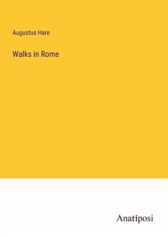 Walks in Rome - Hare, Augustus