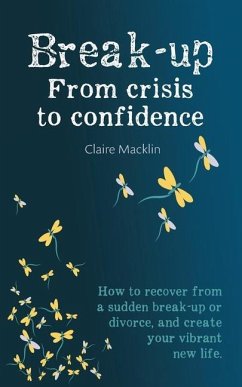 Break-up From Crisis to Confidence - Macklin, Claire