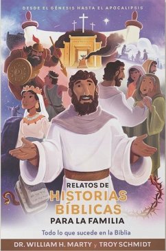 Relatos de Historias Bíblicas Para La Familia (the Whole Bible Story) - Marty; Schmidt, Troy