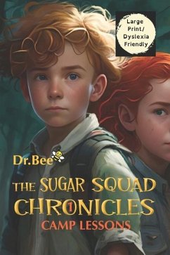 The Sugar Squad Chronicles: Book 1: Camp Lessons: Large Print - Bee