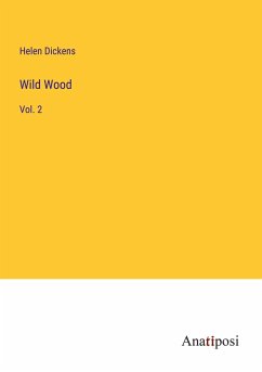 Wild Wood - Dickens, Helen