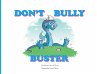 Don't Bully Buster - Bild 1