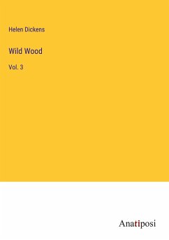 Wild Wood - Dickens, Helen