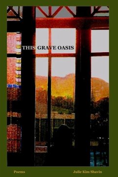 This Grave Oasis - Shavin, Julie Kim