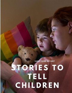 Stories to Tell Children - Sara Cone Bryant