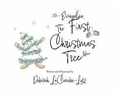 Evangeline, The First Christmas Tree - Lacombe-Lutz, Deborah