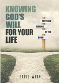 Knowing God's Will for Your Life: Decision Making by the Book