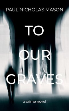 To Our Graves - Mason, Paul