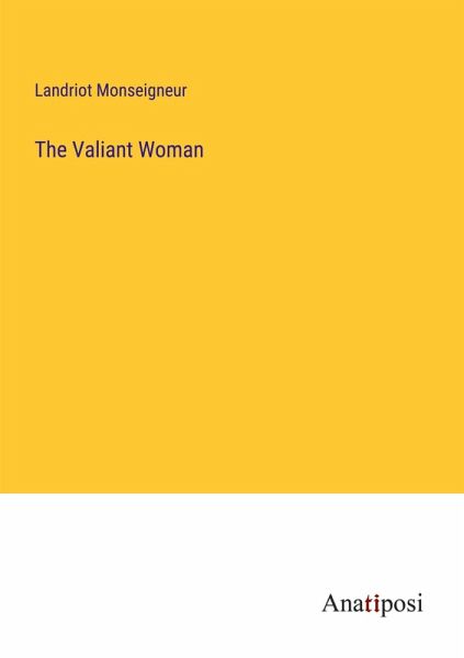 The Valiant Woman The Valiant Woman