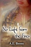No Light from the Fires: Sands of Theia Book III