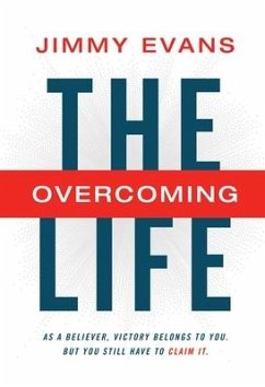 The Overcoming Life - Evans, Jimmy