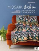 Mosaik stricken - wunderschön und farbenfroh