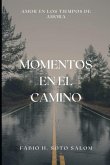 Momentos En El Camino: Amor en los Tiempos de Ahora