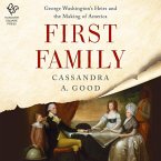 First Family: George Washington's Heirs and the Making of America