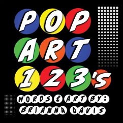 POP ART 123's: A colorful counting book - Davis, Brianna